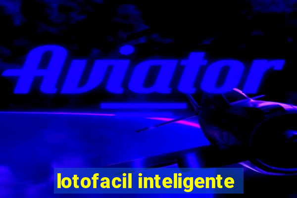 lotofacil inteligente